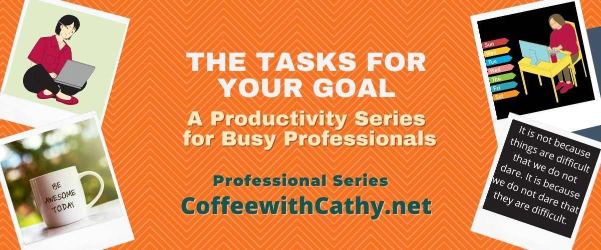 Tasks for Your Goal: A Productivity Series for Busy Professionals