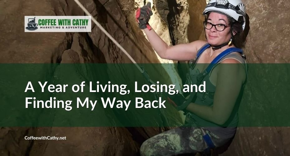 A Year of Living, Losing, and Finding My Way Back