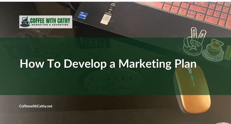 How to Develop a Marketing Plan