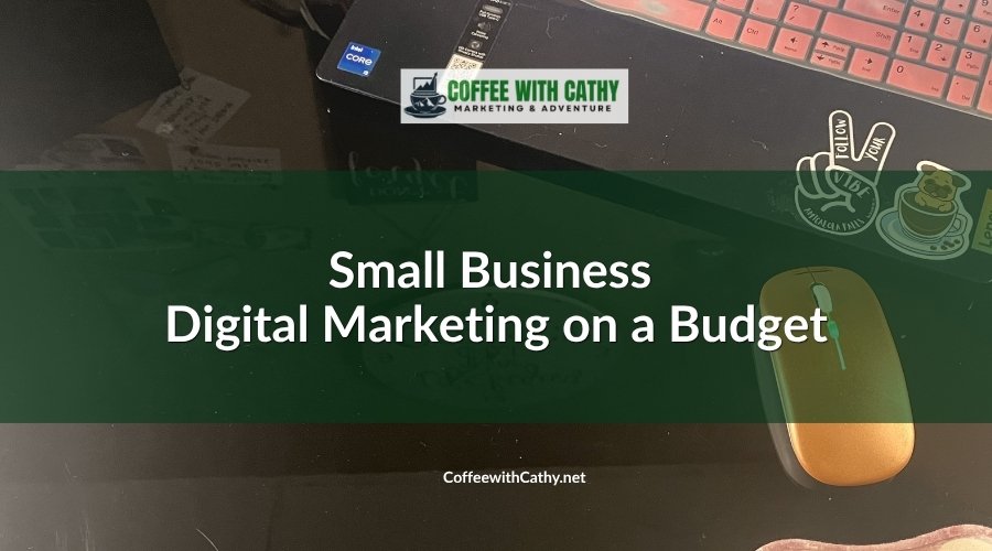 Small Business Digital Marketing on a Budget