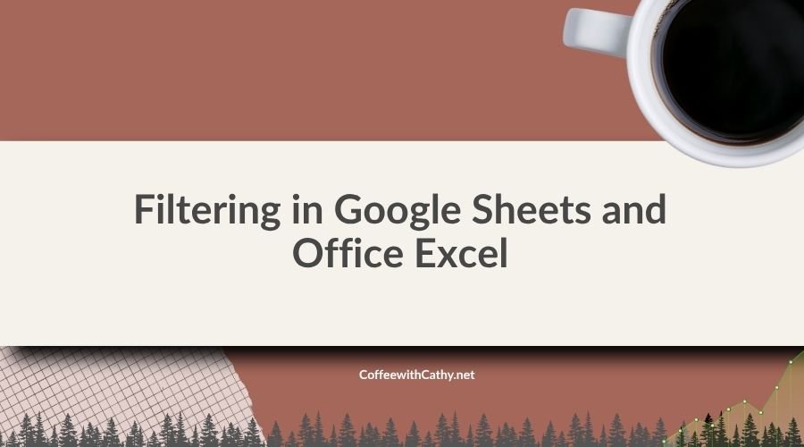 Filtering in Google Sheets and Office Excel
