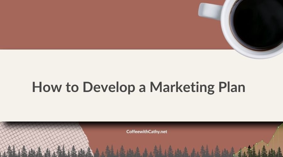 How to Develop a Marketing Plan
